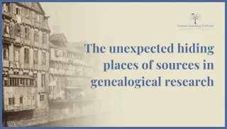 The unexpected hiding places of sources in genealogical research