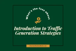 Introduction to Traffic Generation Strategies