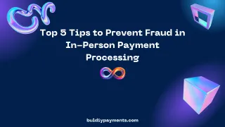 Top 5 Tips to Prevent Fraud on In-Person Payment Processing