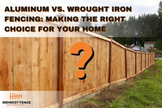 Aluminum vs. Wrought Iron Fencing: Making the Right Choice for Your Home
