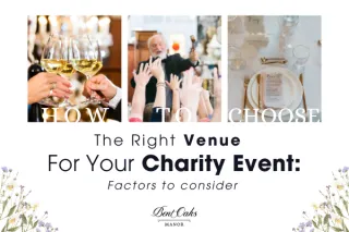 How to Choose the Right Venue for Your Charity Event: Factors to Consider