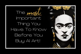 The MOST Important Thing You HAVE To Know BEFORE You Buy AI Art!