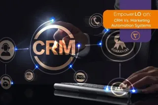 Mortgage Marketing: CRM vs. Marketing Automation System