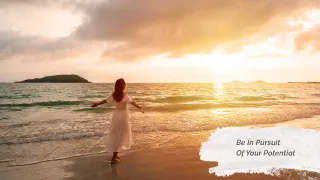 Be In Pursuit Of Your Potential