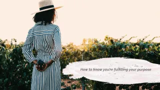 How to know you're fulfilling your purpose