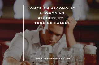 "Once an Alcoholic, Always an Alcoholic" – True or False? It's Time to Change the Narrative