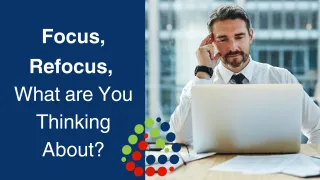 Focus, Refocus, What are you thinking about?