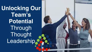 Unlocking Our Team’s Potential Through Thought Leadership