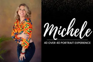 Michele I's 40 over 40 Portrait Experience