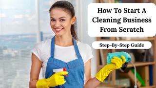How to start a cleaning business without burning out or going broke