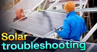 Troubleshooting Common Solar Panel Problems