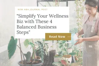 Simplify Your Health & Wellness Business with These 4 Balanced Business Steps