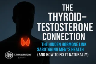 The Thyroid–Testosterone Connection: How to Fix Hormones Naturally