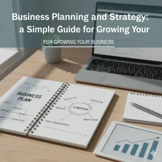 Business Planning and Strategy: A Simple Guide for Growing Your Business