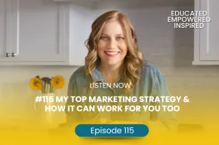 #115 My Top Marketing Strategy & How It Can Work for You Too
