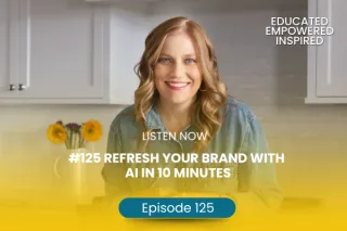 #125 Refresh Your Brand with AI in 10 Minutes