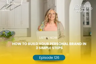 #126 How to Build Your Personal Brand in 3 Simple Steps