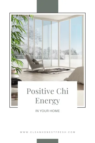 Positive Chi Energy in Your Home