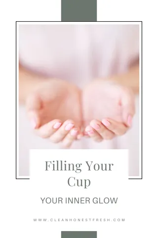 Filling Your Cup: Your Inner Glow