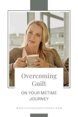 Overcoming Guilt on Your MeTime Journey
