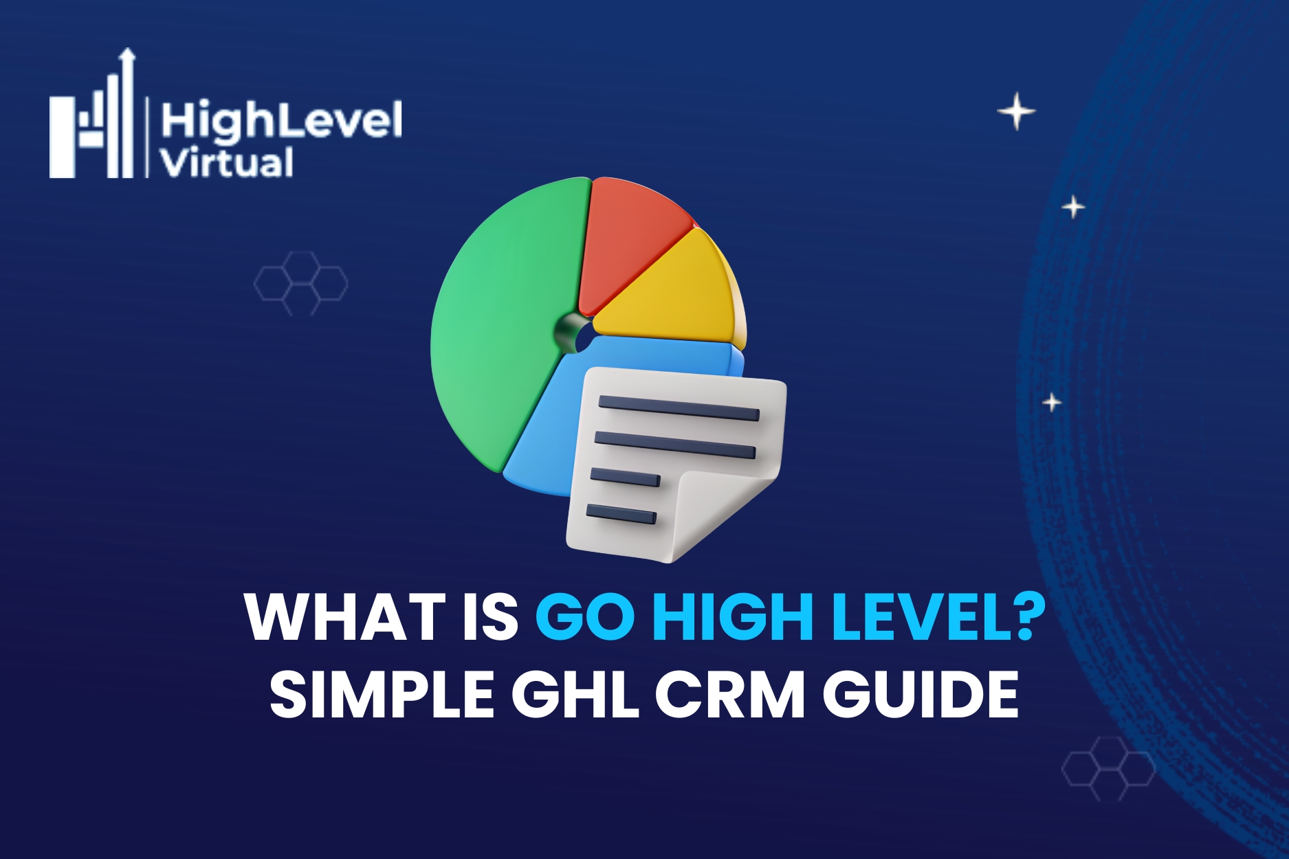 What Is Go High Level? A Simple Guide to GHL CRM for Your Business