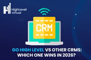 Go High Level vs Other CRMs: Which One Wins in 2026?