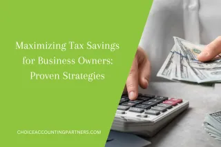 Maximizing Tax Savings for Business Owners: Proven Strategies