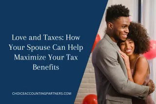 Love and Taxes: How Your Spouse Can Help Maximize Your Tax Benefits