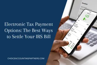 Electronic Tax Payment Options: The Best Ways to Settle Your IRS Bill