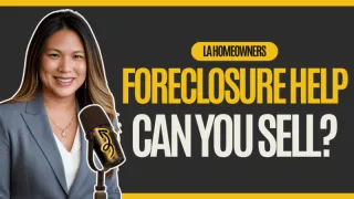 Can I Sell My Home if It’s in Foreclosure? (Los Angeles Homeowner’s Guide to Avoiding Foreclosure)