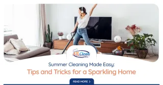 Summer Cleaning Made Easy: Tips and Tricks for a Sparkling Home