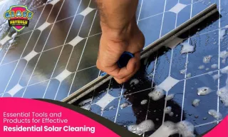 Tools and Products for Effective Residential Solar Cleaning