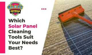 Glass patrol’s Solar Panel Cleaning Tools for Optimal Performance