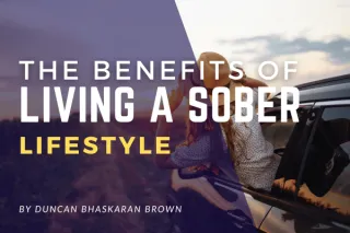 The Benefits of Living a Sober Lifestyle