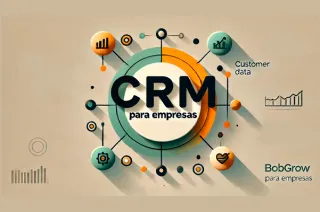 Como um CRM Completo Pode Impulsionar o Crescimento e a Eficiência da Sua Empresa