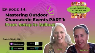Mastering Outdoor Charcuterie Events Part 1 | Setup to Sellout Success