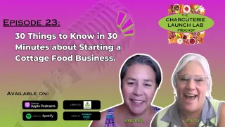 30 Things to Know in 30 Minutes About Starting a Cottage Food Business