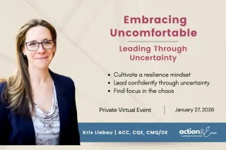 Embracing Uncomfortable: Leading Through Uncertainty