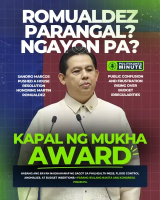 ROMUALDEZ PARANGAL? NGAYON PA? KAPAL NG MUKHA AWARD 2025