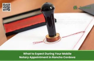 What to Expect During Your Mobile Notary Appointment in Rancho Cordova