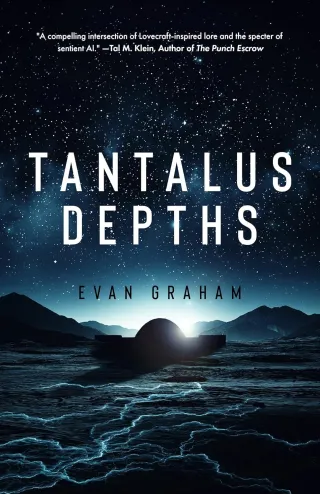Lost in Space – Review of Evan Graham’s Tantalus Depths, a Sci-Fi Thriller of a Mission Gone Wrong
