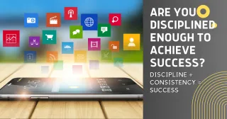 Are You Disciplined Enough To Achieve Success?
