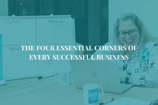 The Four Essential Corners of Every Successful Business