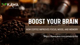Boost Your Brain: How Coffee Improves Focus, Mood, and Memory