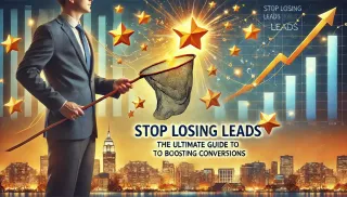 Stop Losing Leads: The Ultimate Guide to Boosting Conversions