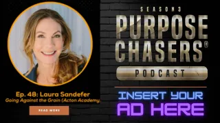 Acton Academy’s Learner-Driven Revolution with Laura Sandifer | Purpose Chasers Ep 48