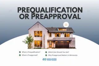 Prequalification or Preapproval: What Minnesota Homebuyers Need to Know for Minnesota Buyers