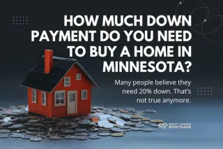 How Much Down Payment Do You Need to Buy a Home in Minnesota?