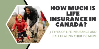 How Much Does Life Insurance Cost in Canada? 