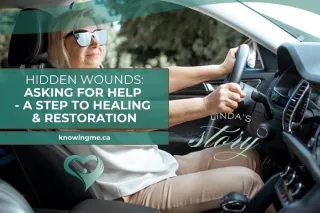 ASKING FOR HELP 
- A STEP TO HEALING 
& RESTORATION